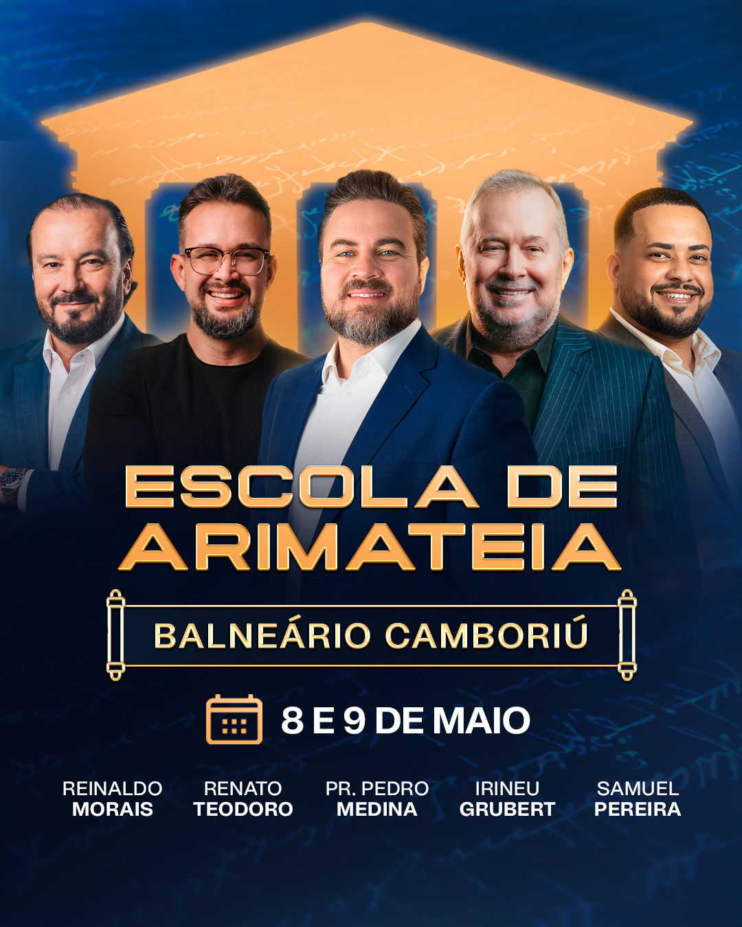 Escola de Arimateia — Balneário Camboriú com Pr. Pedro Medina, Reinaldo Morais, Renato Teodoro, Irineu Grubert e Samuel Pereira