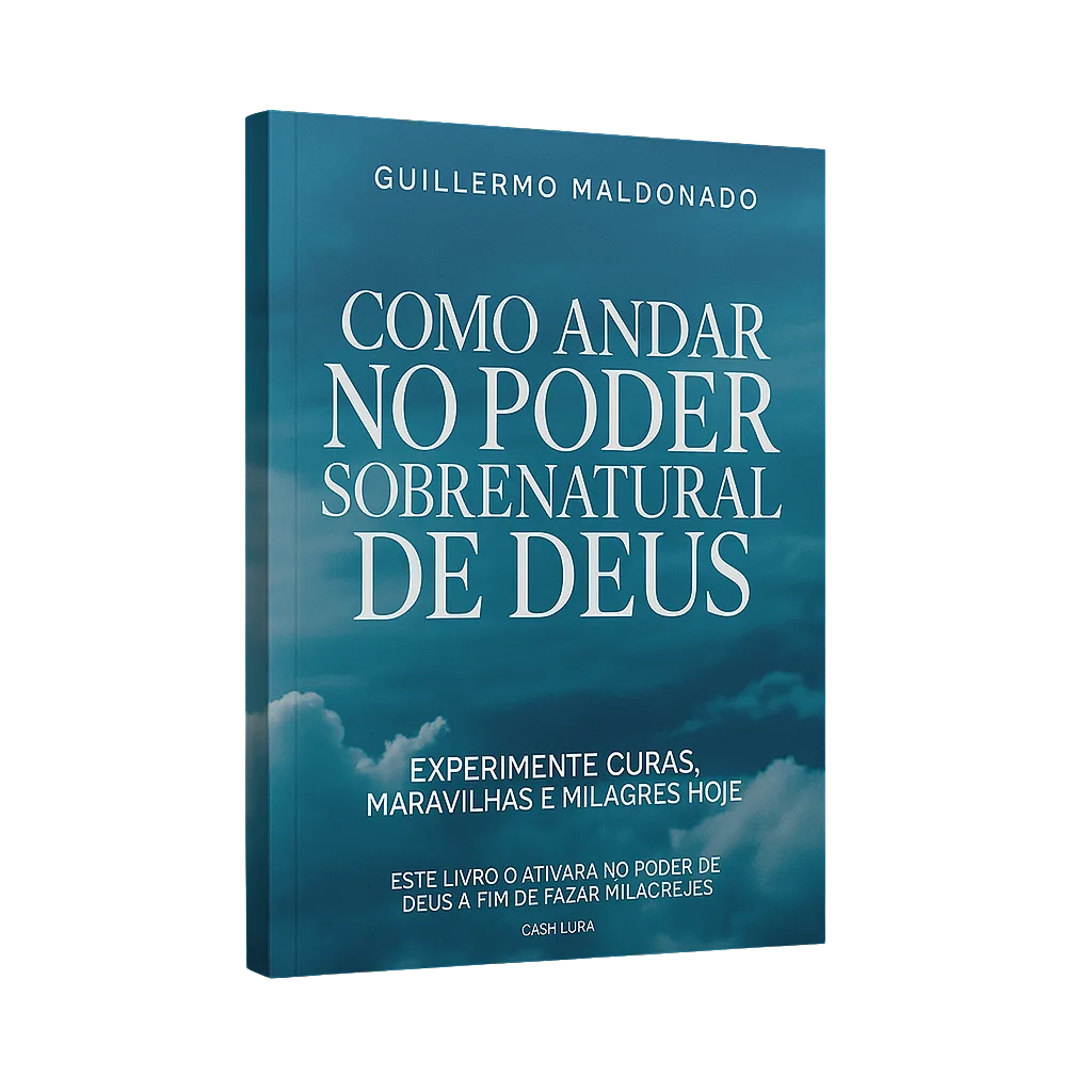 Como Andar no Poder Sobrenatural de Deus